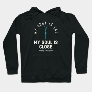 My body is far, my soul is close white text with blue zipper illustration Hoodie